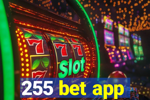 255 bet app